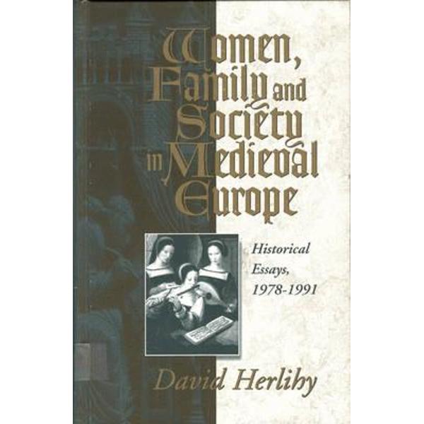 Women, Family and Society in Medieval Europe