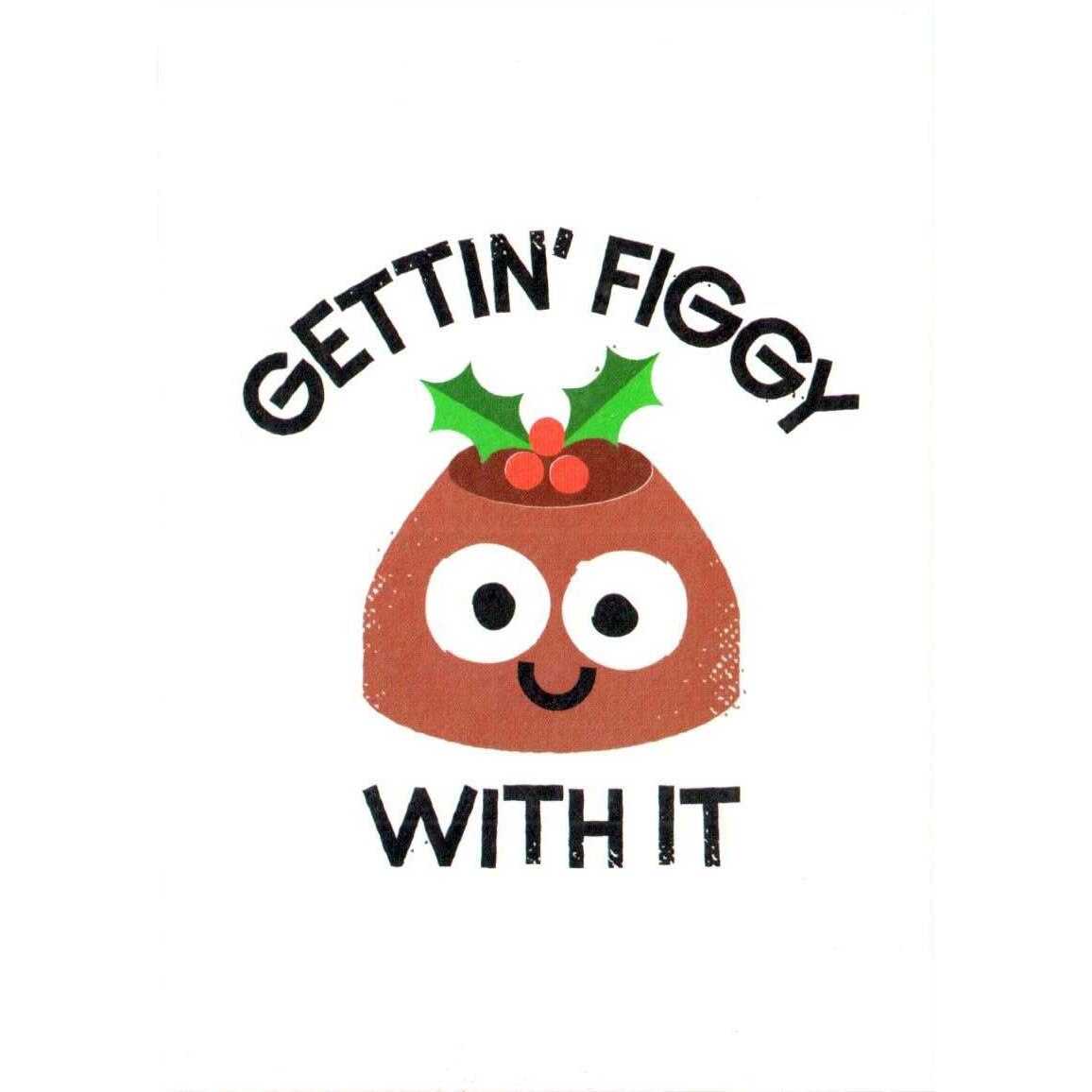 Felicitare - Gettin' figgy with it