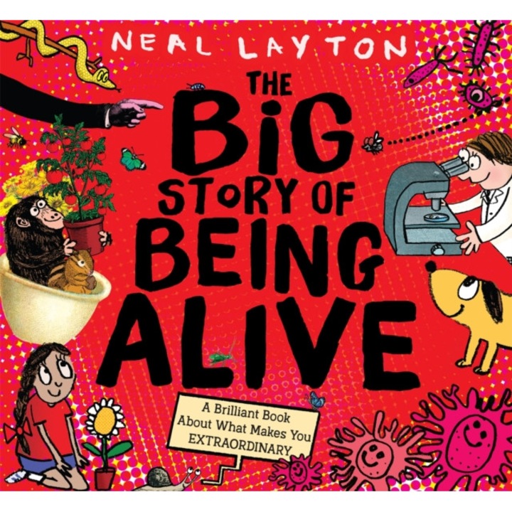 The Big Story of Being Alive de Neal Layton