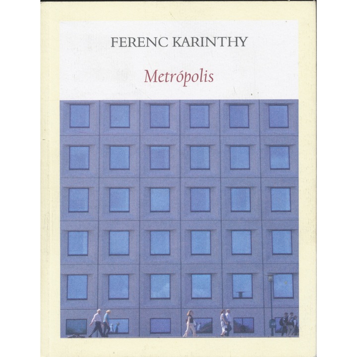 Каринти Ференц: Метрополис
