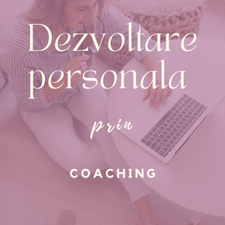Sedinta de coaching 1:1 pentru dezvoltare personala si/sau profesionala