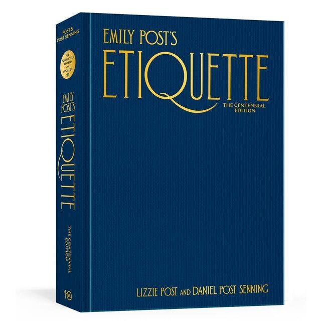 Emily Post's Etiquette, The Centennial Edition Daniel Post Senning