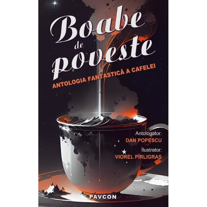 Boabe de poveste. Antologia fantastica a cafelei, Dan Popescu