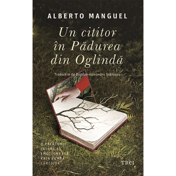 Un cititor in Padurea din Oglinda, Alberto Manguel
