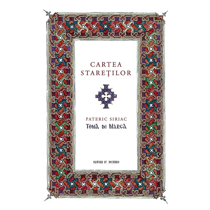 Cartea Staretilor. Pateric Siriac - Toma De Marga