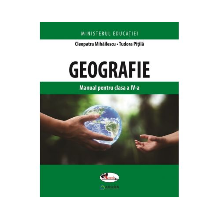 Geografie. Manual clasa a-IV-a, Pitila, Mihailescu