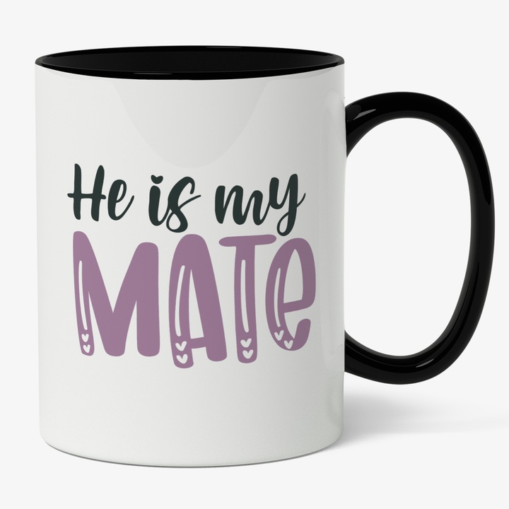 Cana Cu Text In Engleza He Is My Mate, Coleg DE Camera, Cei Mai Buni Prietenii, Iubitorii De Cadouri Personalizate, 330 ml