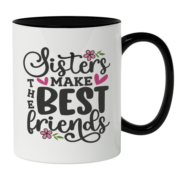 Cana Cu Mesaj In Engleza Sisters make The Best Friends, Inimoare Rosii, Cea Mai Buna Prietena, Familie, Iubitorii De Relaxare, 330 ml