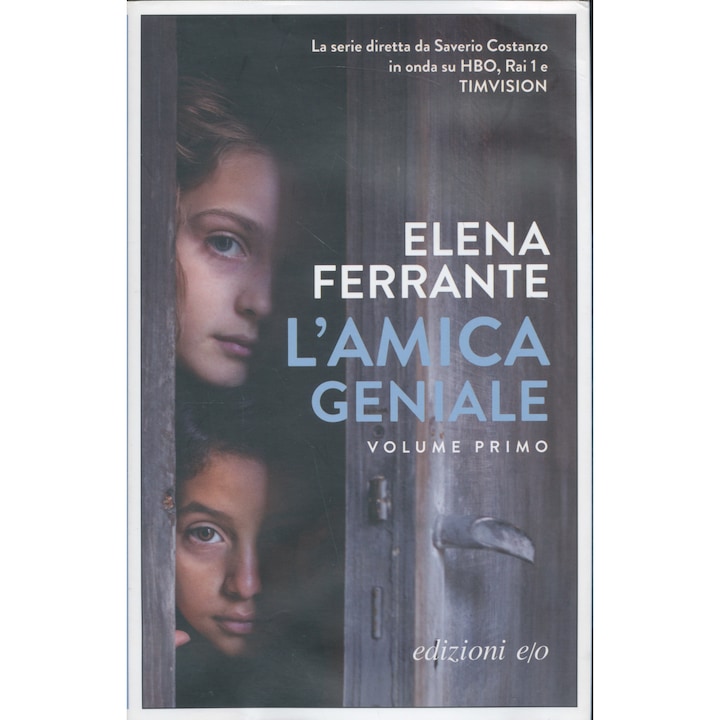 Елена Феранте: Гениалната приятелка