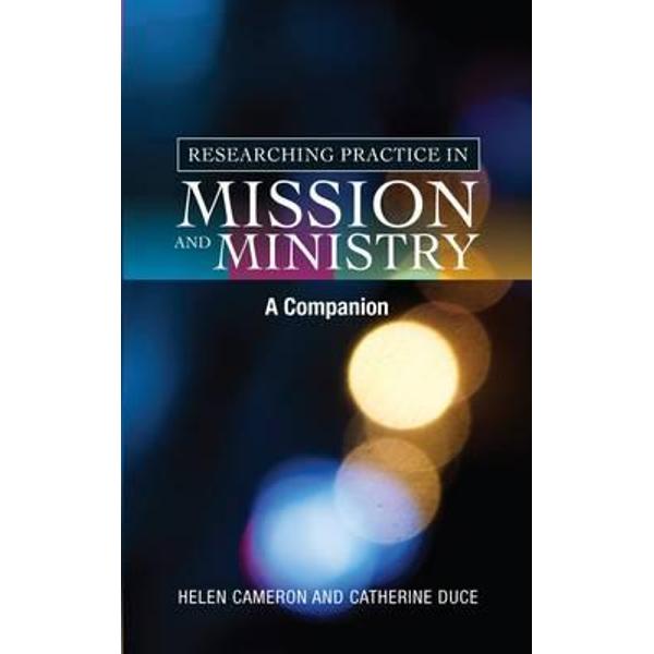 Researching Practice in Mission and Ministry