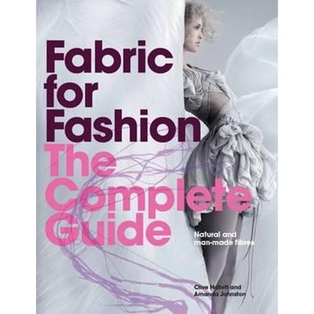 Fabric for Fashion: The Complete Guide Fabric for Fashion: The Complete Guide