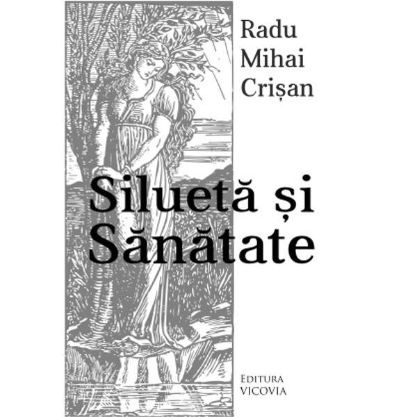Silueta si sanatate - Radu Mihai Crisan