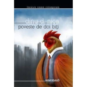 Poveste de doi biti - Dinu D. Nica Poveste de doi biti - Dinu D. Nica