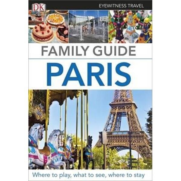 Eyewitness Travel Family Guide Paris