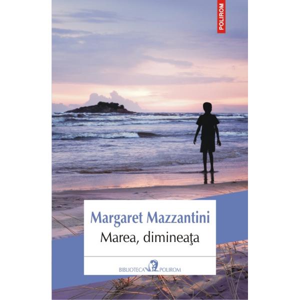 Marea, dimineata - Margaret Mazzantini