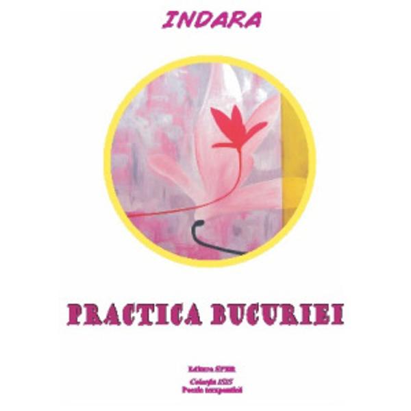 Practica bucuriei - Indara