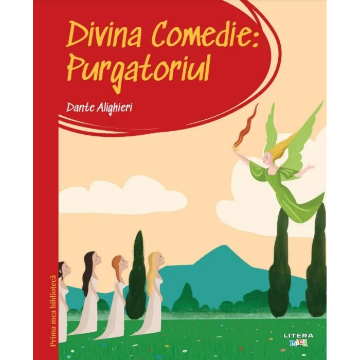 Prima mea biblioteca. Divina comedie. Purgatoriul, Dante Alighieri