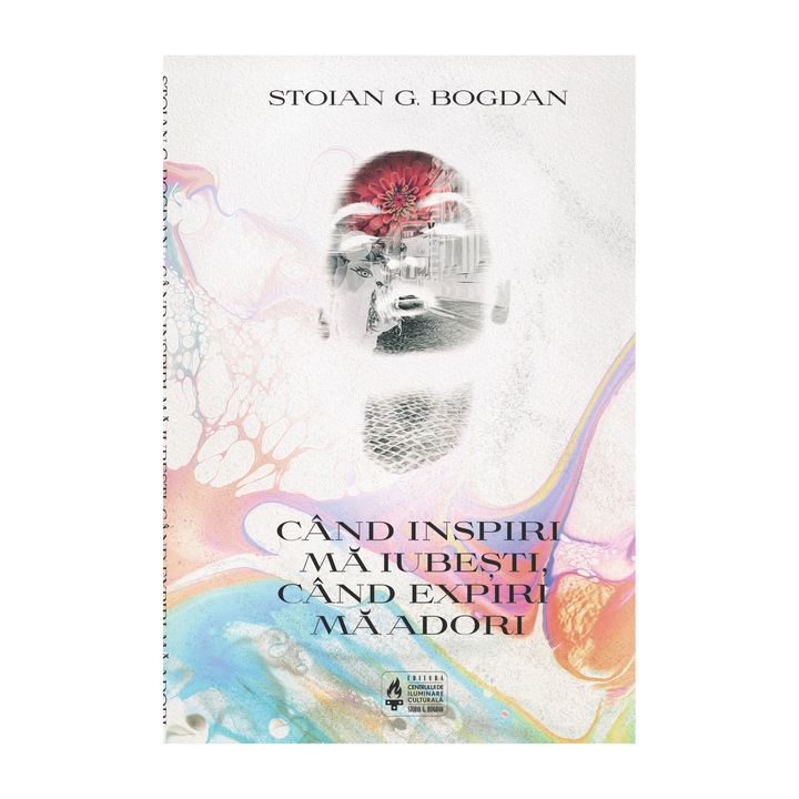Cand inspiri ma iubesti, cand expiri ma adori - Stoian G. Bogdan