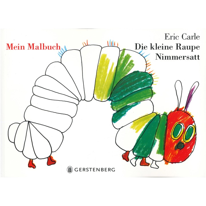 Eric Carle: Die kleine Raupe Nimmersatt - Mein Malbuch