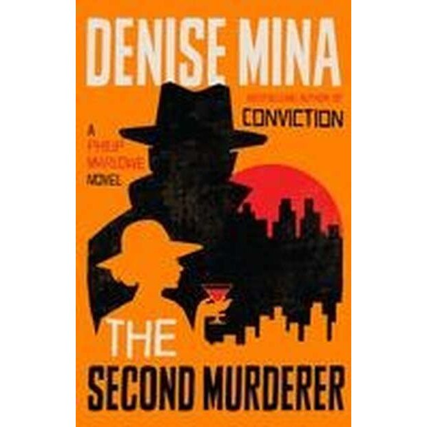 The Second Murderer: A Philip Marlowe Novel de Denise Mina - eMAG.ro