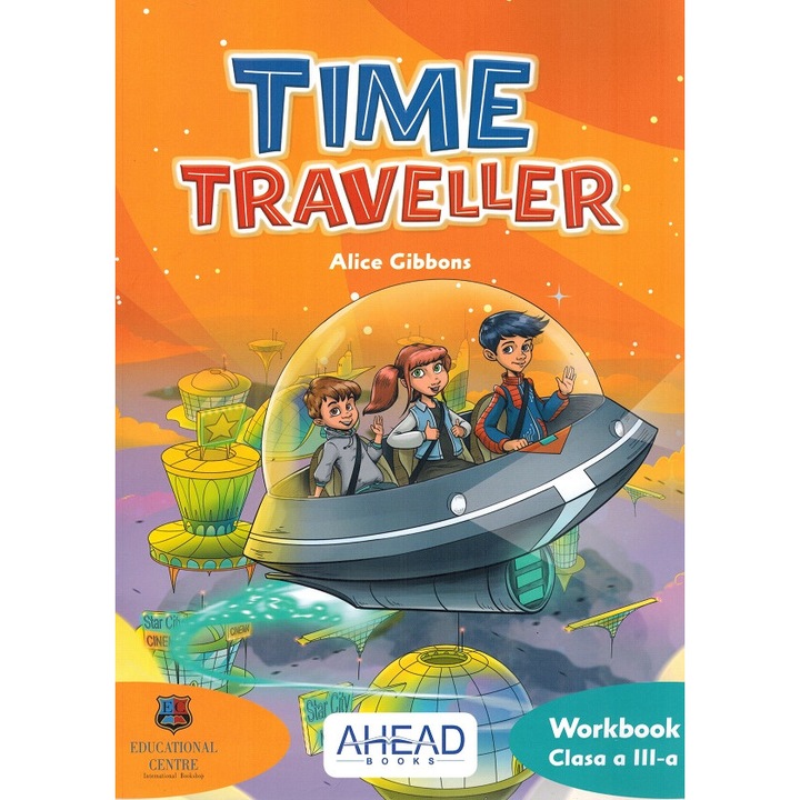 Manual Limba Moderna Engleza clasa a III-a Workbook autor Alice Gibbons