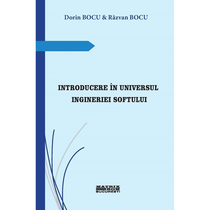 Introducere in universul ingineriei softului, Dorin Bocu, Razvan Bocu
