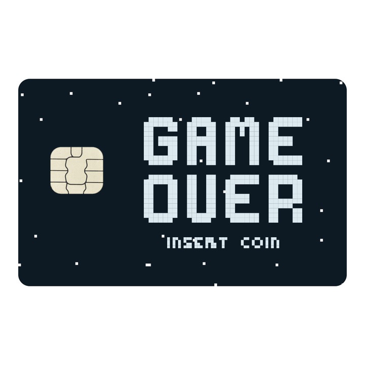Folie Skin Autocolanta pentru Card de Credit, Card de Debit cu Cip Mare - Game Over Insert Coin, Amuzant