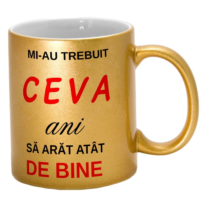 Cana sidefata aurie personalizata Mi-au trebuit ceva ani sa arat atat de bine, 325 ml, Pop Radu Daniel II