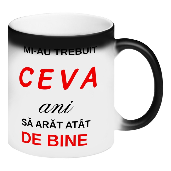 Cana termosensibila neagra personalizata Mi-au trebuit ceva ani sa arat atat de bine, 325 ml, Pop Radu Daniel II