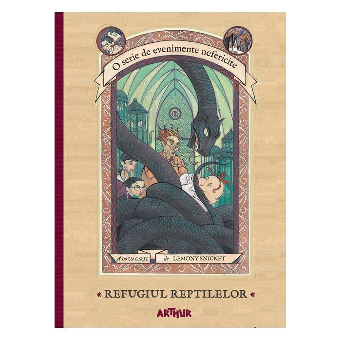 Refugiul Reptilelor - Lemony Snicket