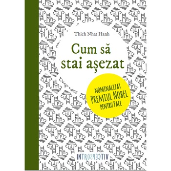 Cum sa stai Asezat - Thich Nhat Hahn Cum sa stai Asezat - Thich Nhat Hahn