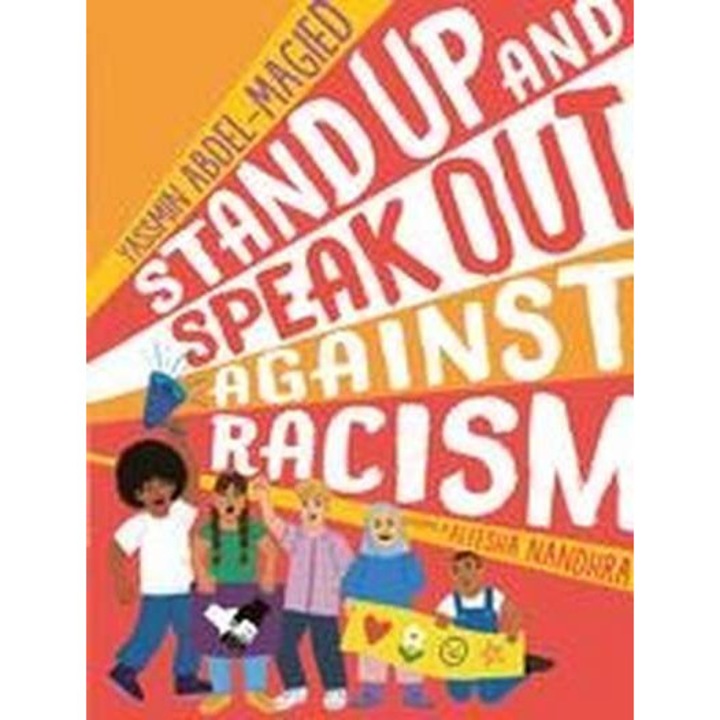 Stand Up and Speak Out Against Racism de Yassmin Abdel-Magied