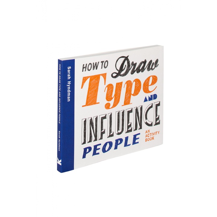 How to Draw Type and Influence People - Sarah Hyndman