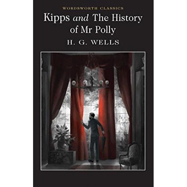 Kipps and The History of Mr Polly - H. G. Wells