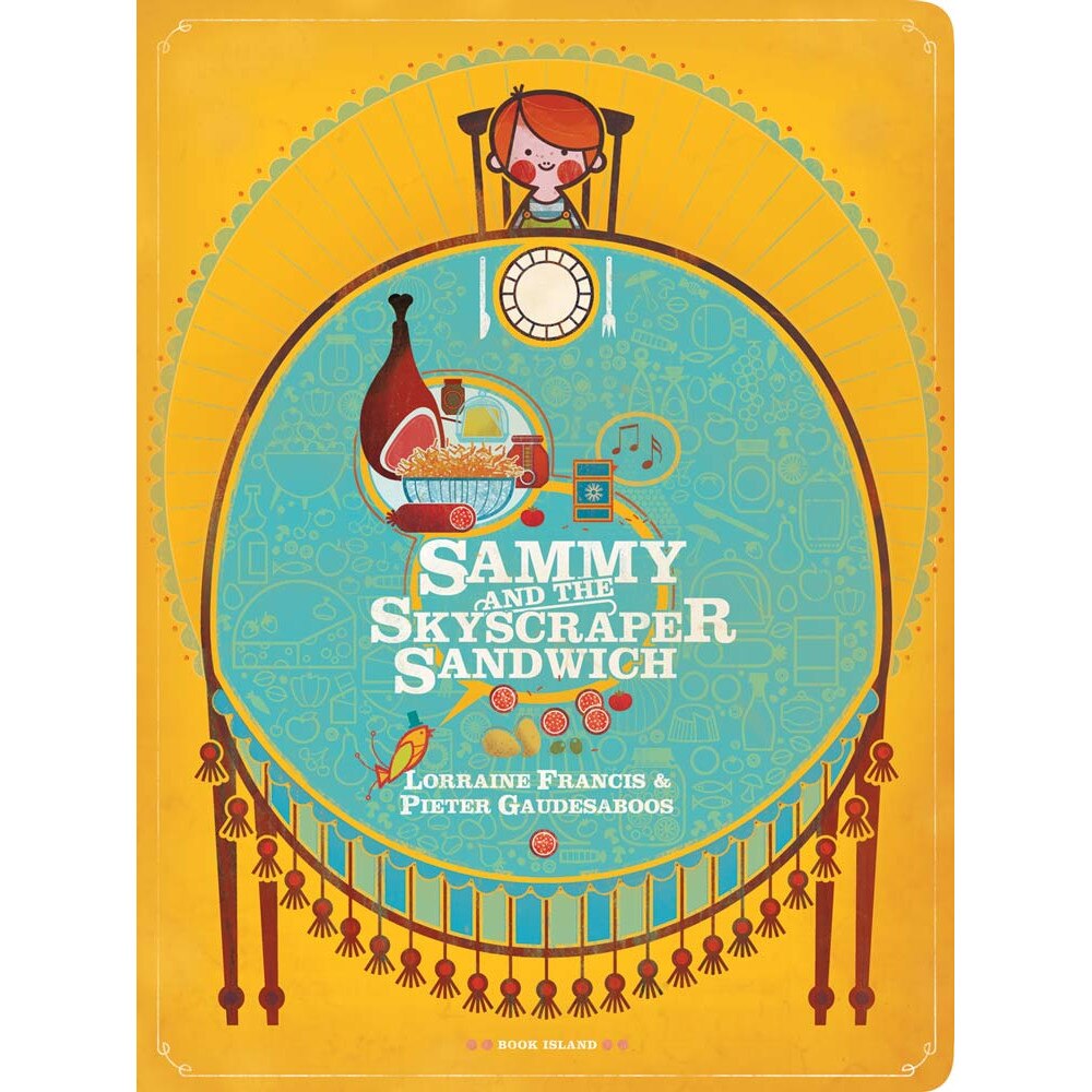 Sammy and the Skyscraper Sandwich - Lorraine Francis,Pieter Gaudesaboos