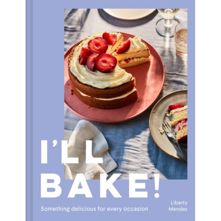 I'll Bake! de Liberty Mendez