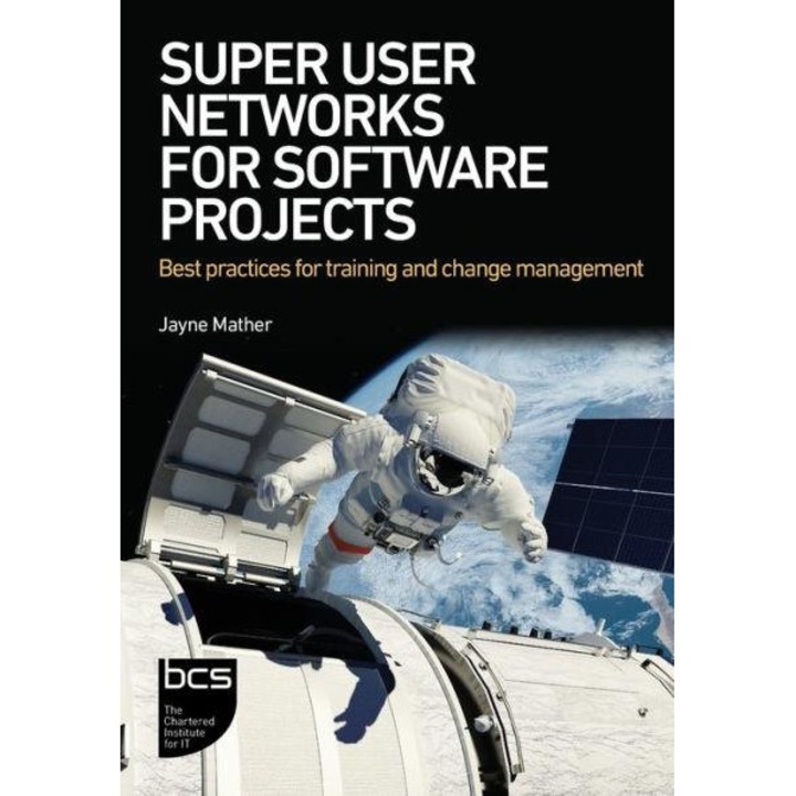 Super User Networks for Software Projects: Best practices for training and change management - Jayne Mather