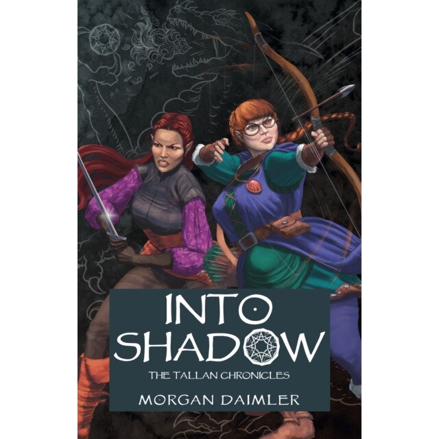 Into Shadow – The Tallan Chronicles de Morgan Daimler - eMAG.ro