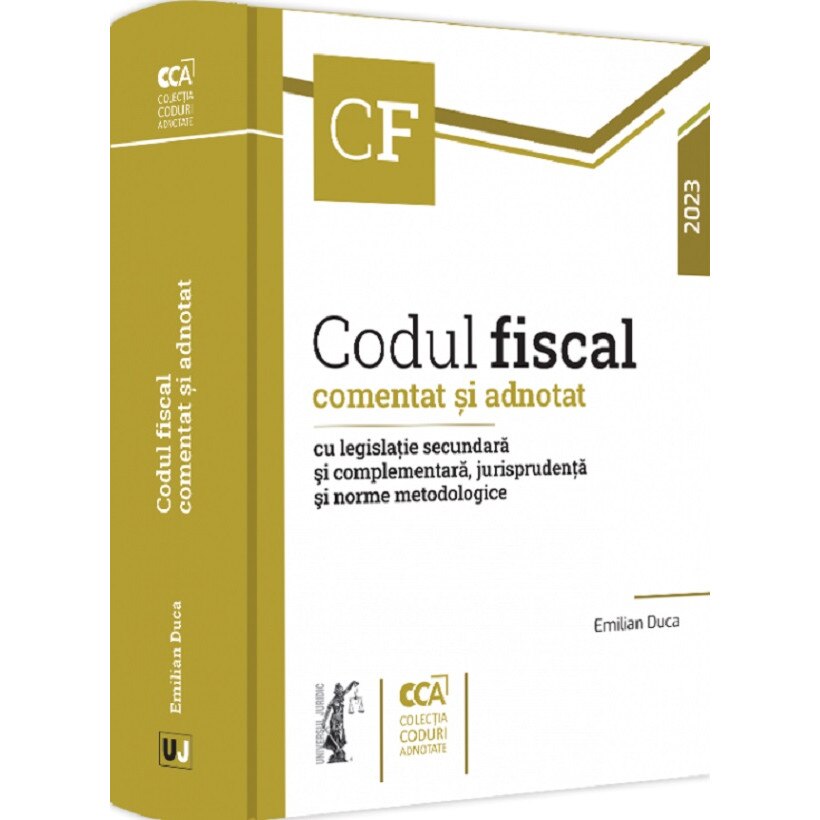 Codul Fiscal Comentat Si Adnotat 2023 - Emilian Duca - EMAG.ro