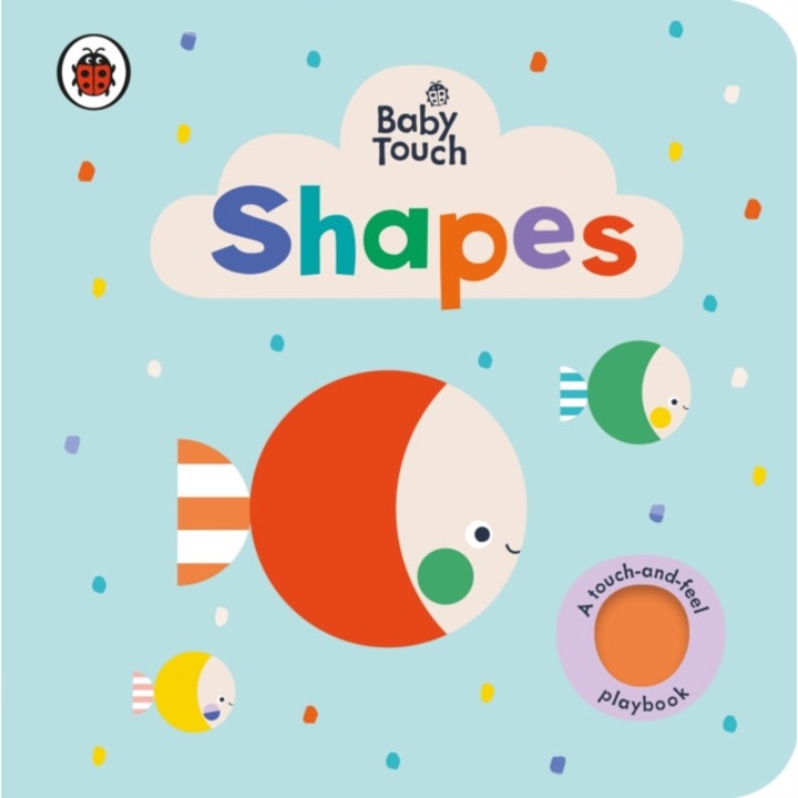 Carte pentru copii, Ladybird, Baby Touch: Shapes, 0+ ani