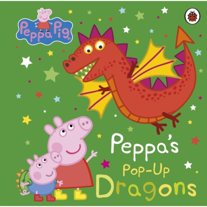 Carte pentru copii, Ladybird, Peppa Pig: Peppa's Pop-Up Dragons : A pop-up book, 0+ ani