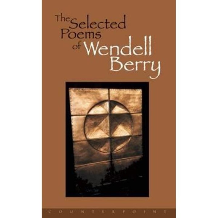 Selected Poems of Wendell Berry