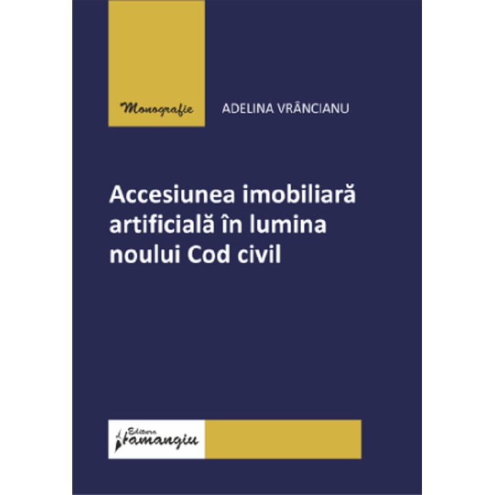 Accesiunea Imobiliara Artificiala In Lumina Noului Cod Civil - Adelina Vrancianu
