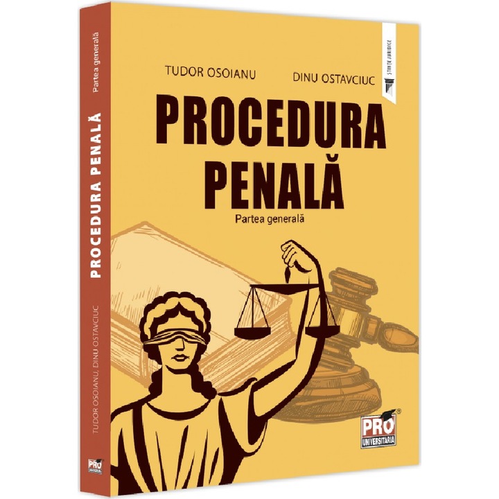 Procedura Penala. Partea Generala - Tudor Osoianu, Dinu Ostavciuc