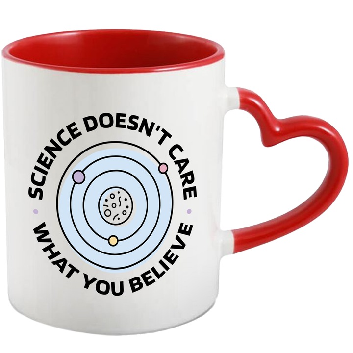 Cana Cu mesaj Motivational In Engleza "Science Doesn't Care", Ceramica, 330 ml, Multicolor cu maner Inima Rosie
