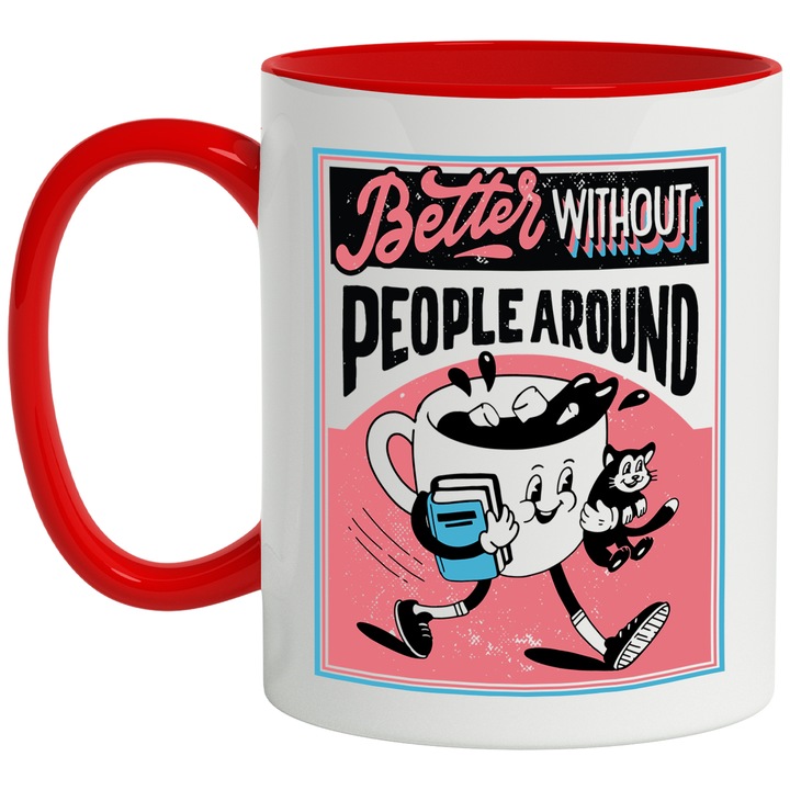 Cana Better Without People Around, Ceramica, 330 ml, Multicolora cu maner Rosu