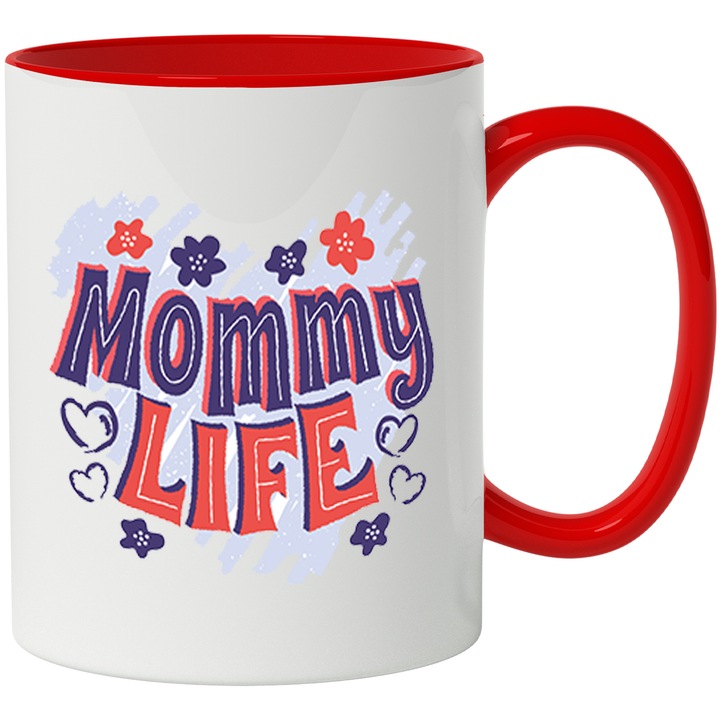 Cana Personalizata Pentru Mame, cu Mesajul in Engleza, Mommy Life, Flori, Iubire, Inimi, Dragoste, Ceramica, 330 ml, Multicolor cu maner Rosu