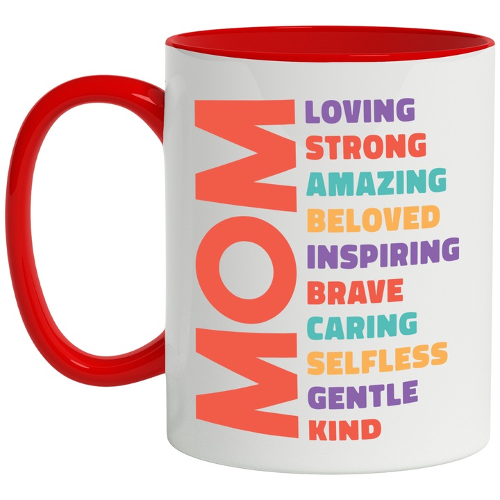 Cana Mame Cu Mesajul in Engleza Loving, Strong, Amazing, Beloved, Inspiring, Brave, Caring, Selfless, Gentle, Kind, Ceramica, 330 ml, Multicolor cu maner Rosu