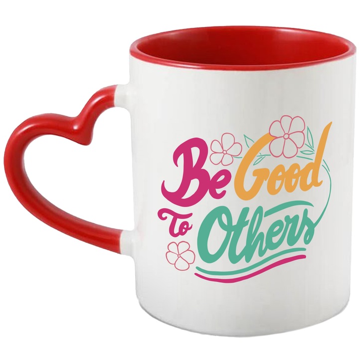 Cana Indemn, Be Good to Others, Ceramica, 330 ml, Multicolor cu maner Inima Rosie