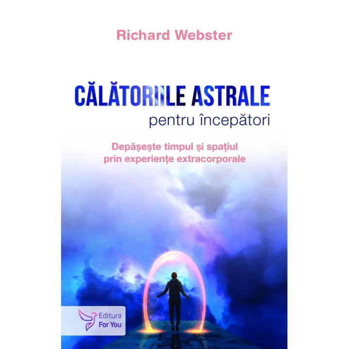 Calatoriile astrale pentru incepatori, Webster Richard